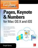 Wie man alles macht: Pages, Keynote & Numbers für OS X und IOS - How to Do Everything: Pages, Keynote & Numbers for OS X and IOS