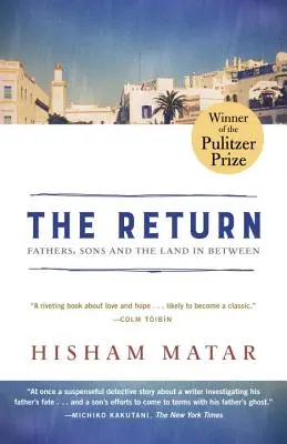 Die Rückkehr (Pulitzer-Preis-Gewinner): Väter, Söhne und das Land dazwischen - The Return (Pulitzer Prize Winner): Fathers, Sons and the Land in Between