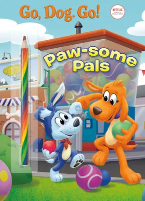 Paw-Some Pals (Netflix: Los, Hund, los!) - Paw-Some Pals (Netflix: Go, Dog. Go!)