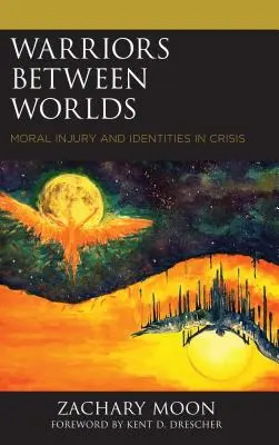 Krieger zwischen den Welten: Moralische Verletzungen und Identitäten in der Krise - Warriors between Worlds: Moral Injury and Identities in Crisis