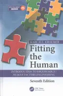 Fitting the Human: Einführung in die Ergonomie / Human Factors Engineering, Siebte Auflage - Fitting the Human: Introduction to Ergonomics / Human Factors Engineering, Seventh Edition