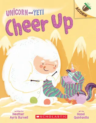 Aufmunternd: Ein Eichel-Buch (Einhorn und Yeti #4), 4 - Cheer Up: An Acorn Book (Unicorn and Yeti #4), 4