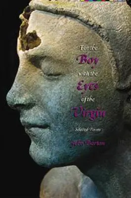 Für den Jungen mit den Augen der Jungfrau: Ausgewählte Gedichte - For the Boy with the Eyes of the Virgin: Selected Poems