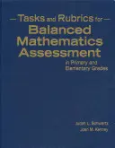 Aufgaben und Rubriken für eine ausgewogene Bewertung der Mathematik in der Primar- und Grundschulstufe - Tasks and Rubrics for Balanced Mathematics Assessment in Primary and Elementary Grades