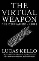 Die virtuelle Waffe und die internationale Ordnung - The Virtual Weapon and International Order