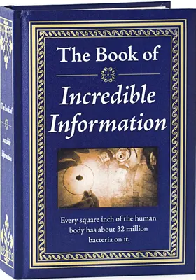 Das Buch der unglaublichen Informationen - The Book of Incredible Information