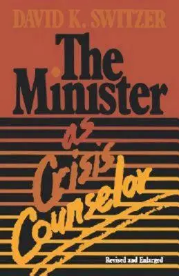Der Pfarrer als Krisenberater Revidierte Ausgabe - The Minister as Crisis Counselor Revised Edition