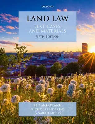 Land Law - Text, Cases and Materials (McFarlane Ben (Professor für englisches Recht Professor für englisches Recht Universität Oxford)) - Land Law - Text, Cases and Materials (McFarlane Ben (Professor of English Law Professor of English Law University of Oxford))