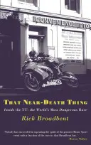 That Near Death Thing: Das gefährlichste Rennen der Welt - That Near Death Thing: Inside the Most Dangerous Race in the World