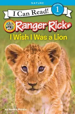 Ranger Rick: Ich wünschte, ich wäre ein Löwe - Ranger Rick: I Wish I Was a Lion