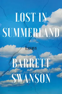 Verloren im Sommerland: Aufsätze - Lost in Summerland: Essays