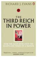 Das Dritte Reich an der Macht, 1933 - 1939 - Wie die Nazis die Herzen und Köpfe einer Nation eroberten - Third Reich in Power, 1933 - 1939 - How the Nazis Won Over the Hearts and Minds of a Nation