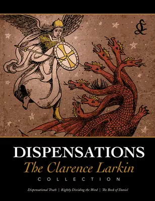 Dispensationen: Die Sammlung Clarence Larkin - Dispensations: The Clarence Larkin Collection