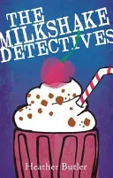 Die Milchshake-Detektive - The Milkshake Detectives