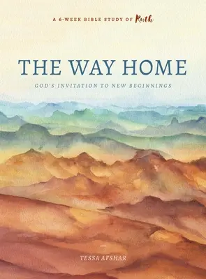 Der Weg nach Hause: Gottes Einladung zu Neuanfängen - The Way Home: God's Invitation to New Beginnings