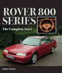 Rover 800-Serie: Die komplette Geschichte - Rover 800 Series: The Complete Story