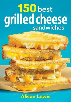 150 beste gegrillte Käsesandwiches - 150 Best Grilled Cheese Sandwiches