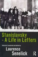 Stanislawski: Ein Leben in Briefen - Stanislavsky: A Life in Letters