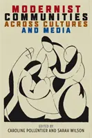 Modernistische Gemeinschaften über alle Kulturen und Medien hinweg - Modernist Communities Across Cultures and Media