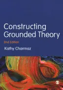 Konstruktion der Grounded Theory - Constructing Grounded Theory