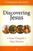 Die Entdeckung Jesu - Vier Evangelien - eine Person - Discovering Jesus - Four Gospels - One Person