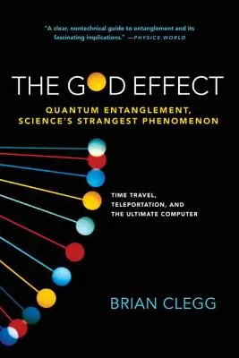 Der Gott-Effekt: Quantenverschränkung, das seltsamste Phänomen der Wissenschaft - The God Effect: Quantum Entanglement, Science's Strangest Phenomenon