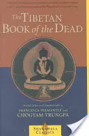 Das tibetische Totenbuch: Die große Befreiung durch das Hören im Bardo - The Tibetan Book of the Dead: The Great Liberation Through Hearing in the Bardo