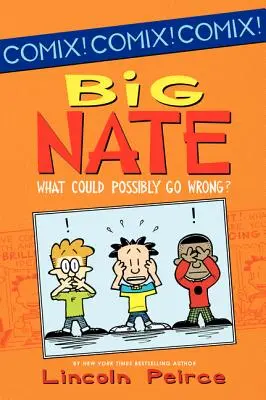 Big Nate: Was kann schon schiefgehen? - Big Nate: What Could Possibly Go Wrong?