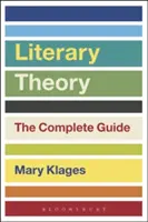 Literarische Theorie: Der vollständige Leitfaden - Literary Theory: The Complete Guide