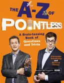 A-Z of Pointless - Ein kniffliges Buch mit Fragen und Wissenswertem - A-Z of Pointless - A brain-teasing bumper book of questions and trivia