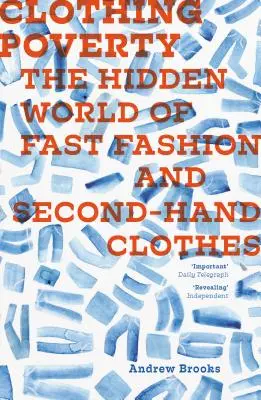 Armut durch Kleidung: Die verborgene Welt der Fast Fashion und der Second-Hand-Kleidung - Clothing Poverty: The Hidden World of Fast Fashion and Second-Hand Clothes