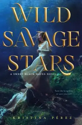 Wilde wilde Sterne: Ein Sweet Black Waves-Roman - Wild Savage Stars: A Sweet Black Waves Novel