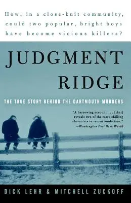 Judgment Ridge: Die wahre Geschichte hinter den Dartmouth-Morden - Judgment Ridge: The True Story Behind the Dartmouth Murders