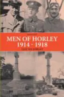 Männer von Horley 1914 - 1918 Damit wir nicht vergessen - Men of Horley 1914 - 1918 Lest We Forget