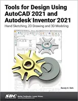 Werkzeuge für die Konstruktion mit AutoCAD 2021 und Autodesk Inventor 2021 - Tools for Design Using AutoCAD 2021 and Autodesk Inventor 2021