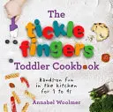 Tickle Fingers Toddler Cookbook - Hands-on Fun in der Küche für 1 bis 4s - Tickle Fingers Toddler Cookbook - Hands-on Fun in the Kitchen for 1 to 4s