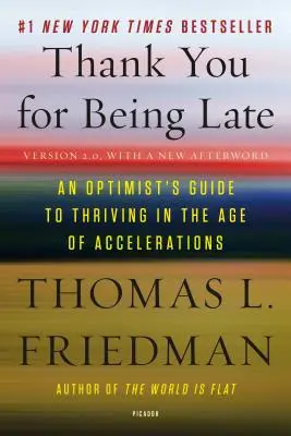 Danke für die Verspätung: Ein Leitfaden für Optimisten zum Gedeihen im Zeitalter der Beschleunigung (Version 2.0, mit einem neuen Nachwort) - Thank You for Being Late: An Optimist's Guide to Thriving in the Age of Accelerations (Version 2.0, with a New Afterword)