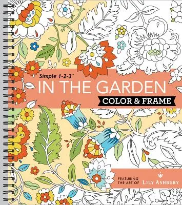 Color & Frame - In the Garden (Malbuch für Erwachsene) - Color & Frame - In the Garden (Adult Coloring Book)