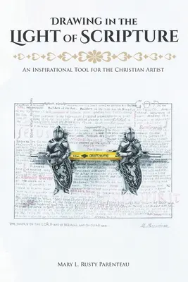 Zeichnen im Licht der Heiligen Schrift: Ein inspirierendes Werkzeug für den christlichen Künstler - Drawing in the Light of Scripture: An Inspirational Tool for the Christian Artist