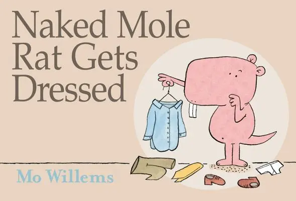 Die nackte Maulwurfsratte zieht sich an - Naked Mole Rat Gets Dressed