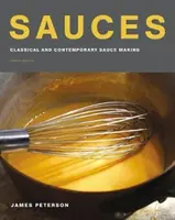 Saucen: Klassische und zeitgenössische Saucenzubereitung, Vierte Ausgabe - Sauces: Classical and Contemporary Sauce Making, Fourth Edition