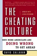 Die Kultur des Betrugs: Warum immer mehr Amerikaner Falsches tun, um voranzukommen - The Cheating Culture: Why More Americans Are Doing Wrong to Get Ahead