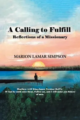Eine zu erfüllende Berufung: Überlegungen eines Missionars - A Calling to Fulfill: Reflections of a Missionary