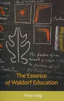 Die Essenz der Waldorfpädagogik - The Essence of Waldorf Education