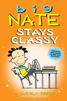 Big Nate bleibt stilvoll: Zwei Bücher in einem - Big Nate Stays Classy: Two Books in One