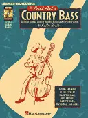 Die verlorene Kunst des Country-Basses: Ein Einblick in den Country-Bass für E- und Upright-Spieler - The Lost Art of Country Bass: An Inside Look at Country Bass for Electric and Upright Players