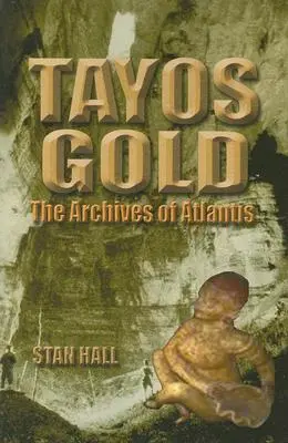 Tayos Gold: Die Archive von Atlantis - Tayos Gold: The Archives of Atlantis