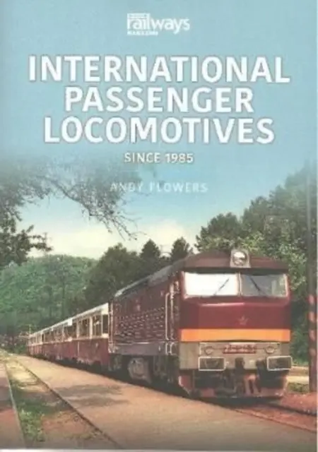 Internationale Passagierlokomotiven - seit 1985 - International Passenger Locomotives - Since 1985