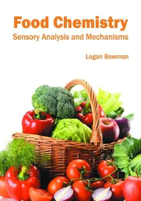 Lebensmittelchemie: Sensorische Analyse und Mechanismen - Food Chemistry: Sensory Analysis and Mechanisms