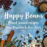 Happy Beans - Pflanzliche Rezepte - Happy Beans - Plant-Based Recipes